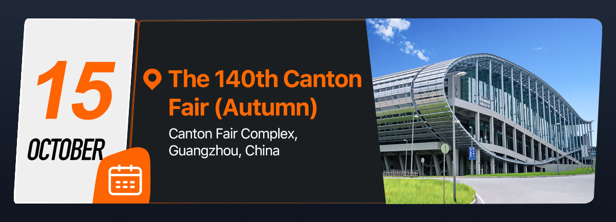 The 140th Canton Fair (Autumn)